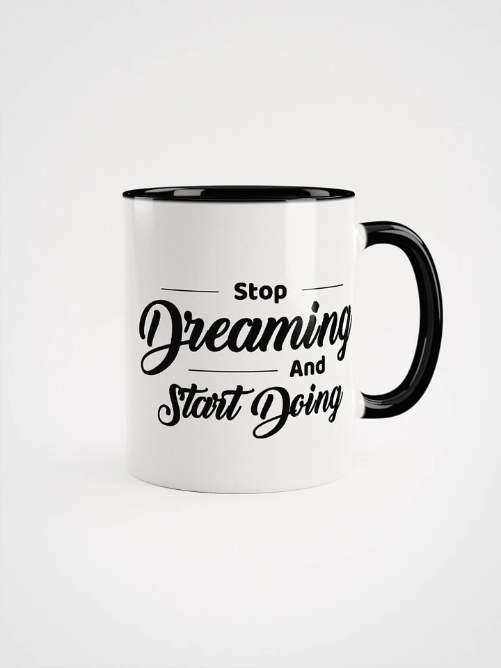 Stop Dreaming & Start Doing Ceramic Mug product image (1)