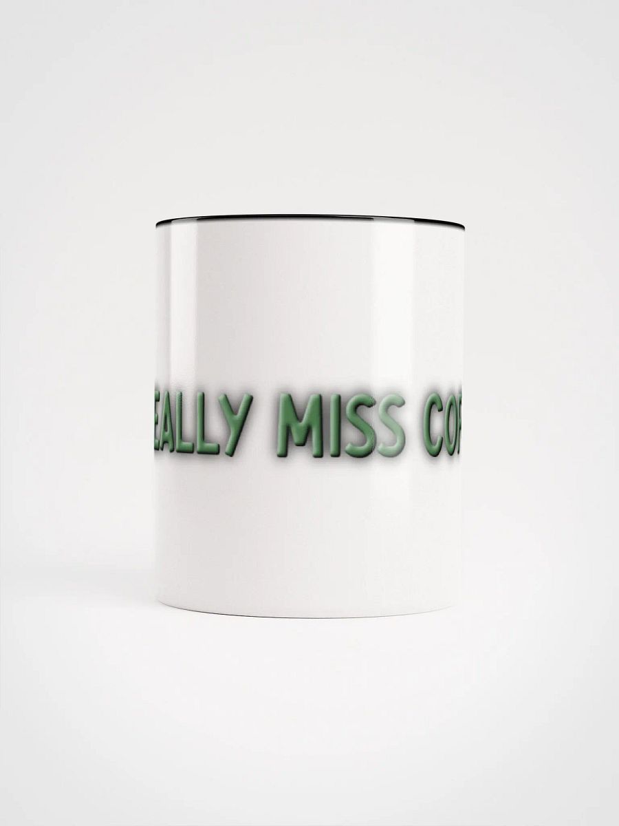 I Miss Coffee Mug product image (5)