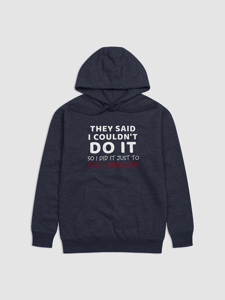 They Said I Couldn't Unisex Hoodie product image (1)