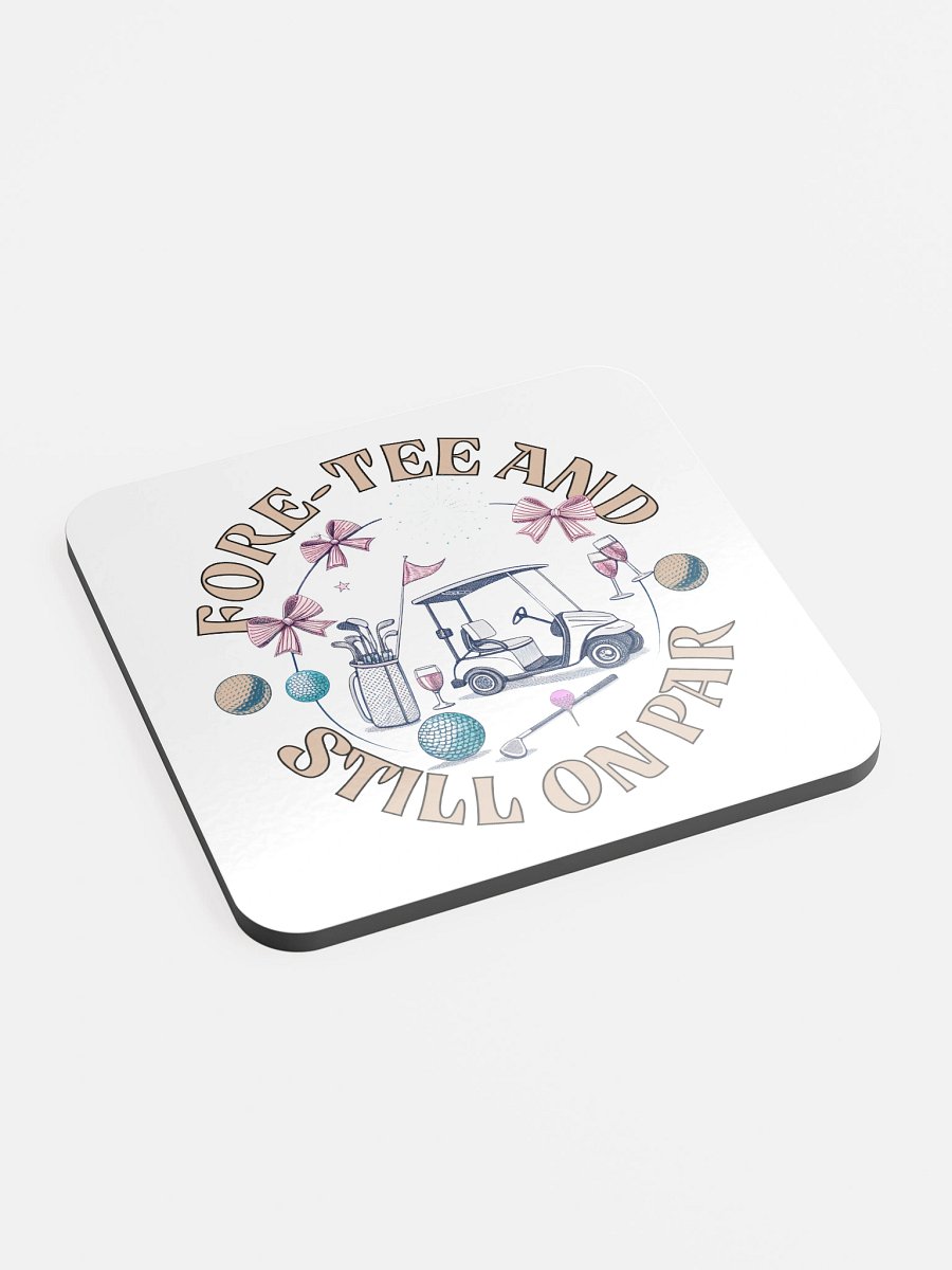 Fore Tee And Still On Par Golf Celebration Glossed Cork Coaster product image (3)