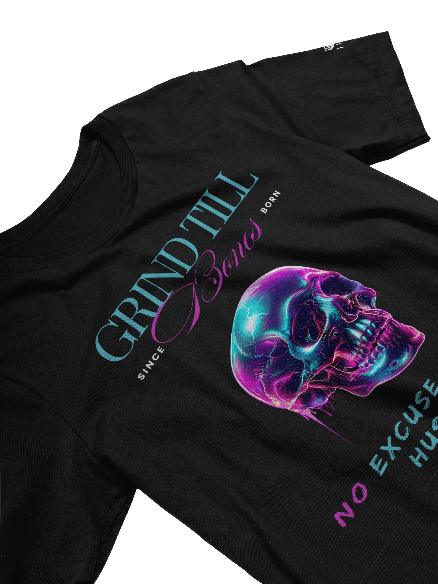 Grind Till Bones – No Excuse, Only Hustle Regular Fit T-shirt product image (3)