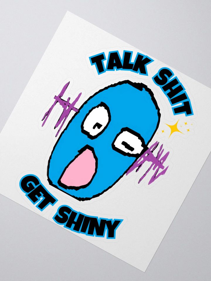 Talk Shit Get Shiny Sticker - Woopie product image (2)