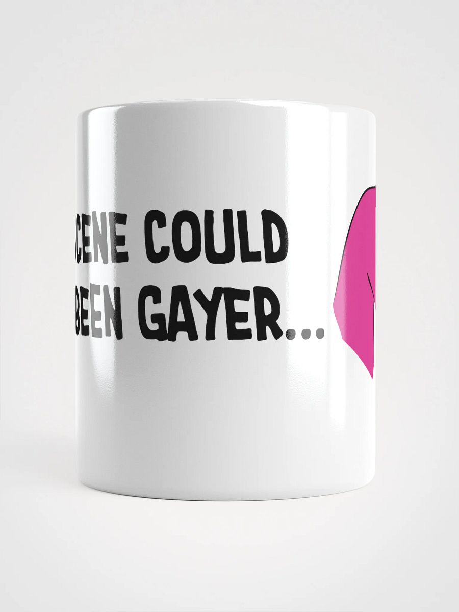 THIS SCENE COULD HAVE BEEN GAYER - MUG product image (5)