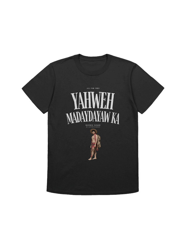 Yahweh Madaydayaw Ka Shirt product image (1)