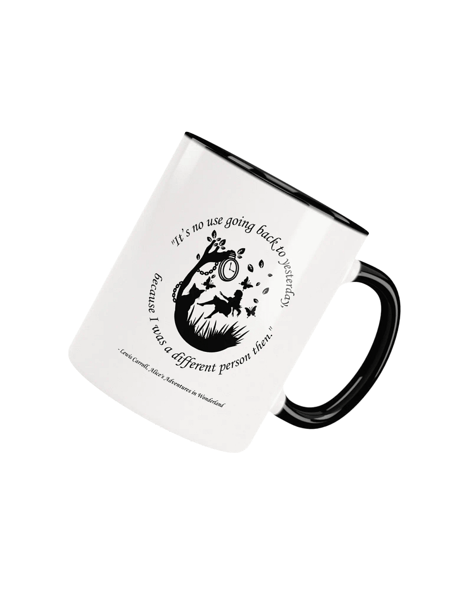 "It's No Use Going Back to Yesterday" Lewis Carroll Quote Alice in Wonderland Mug product image (4)