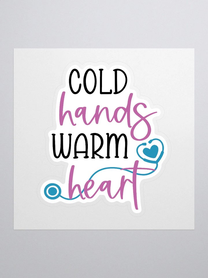 Cold Hands, Warm Heart Sticker product image (3)