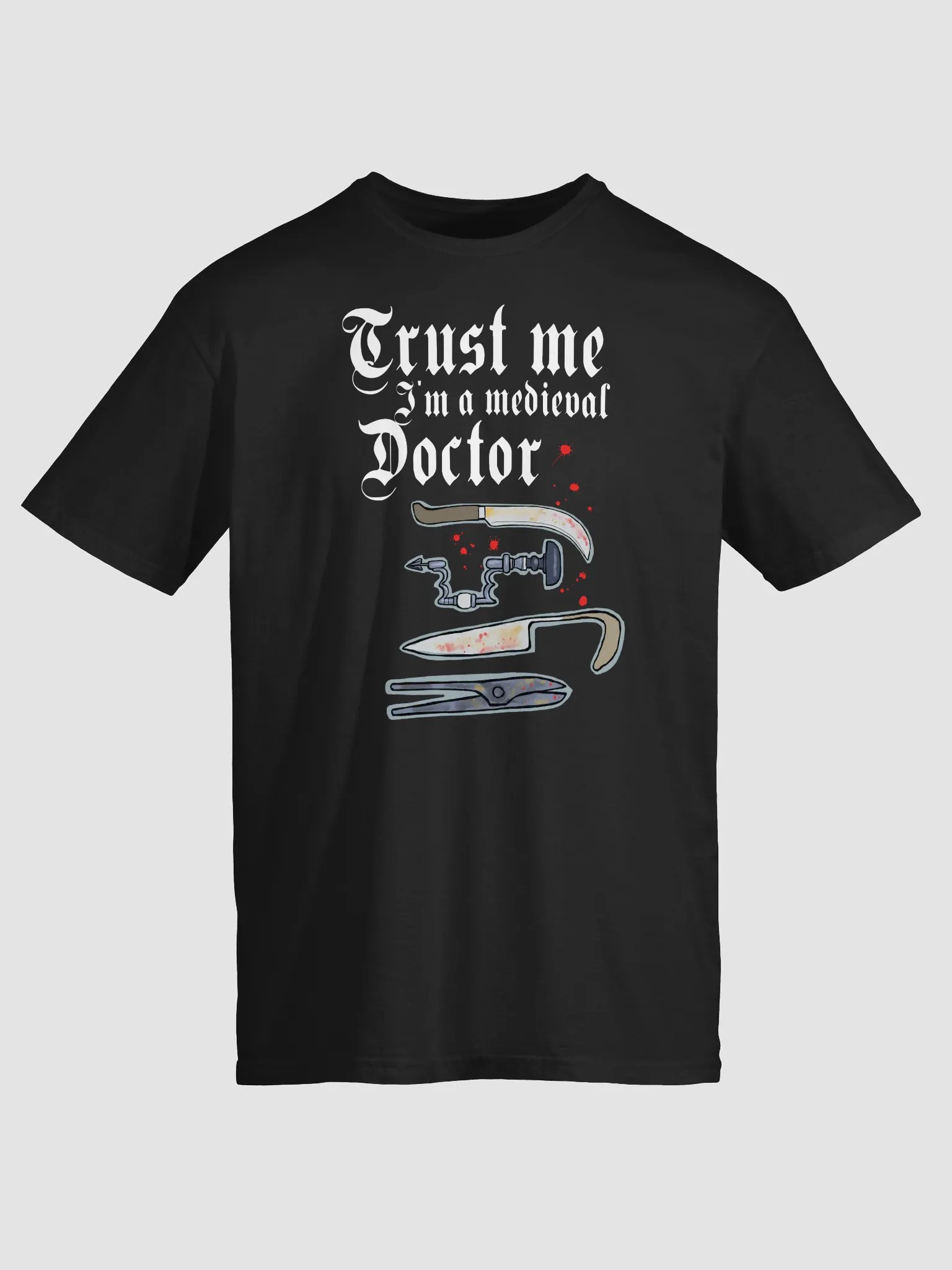 Medieval doctor darkly funny trust me t shirt product image (18)