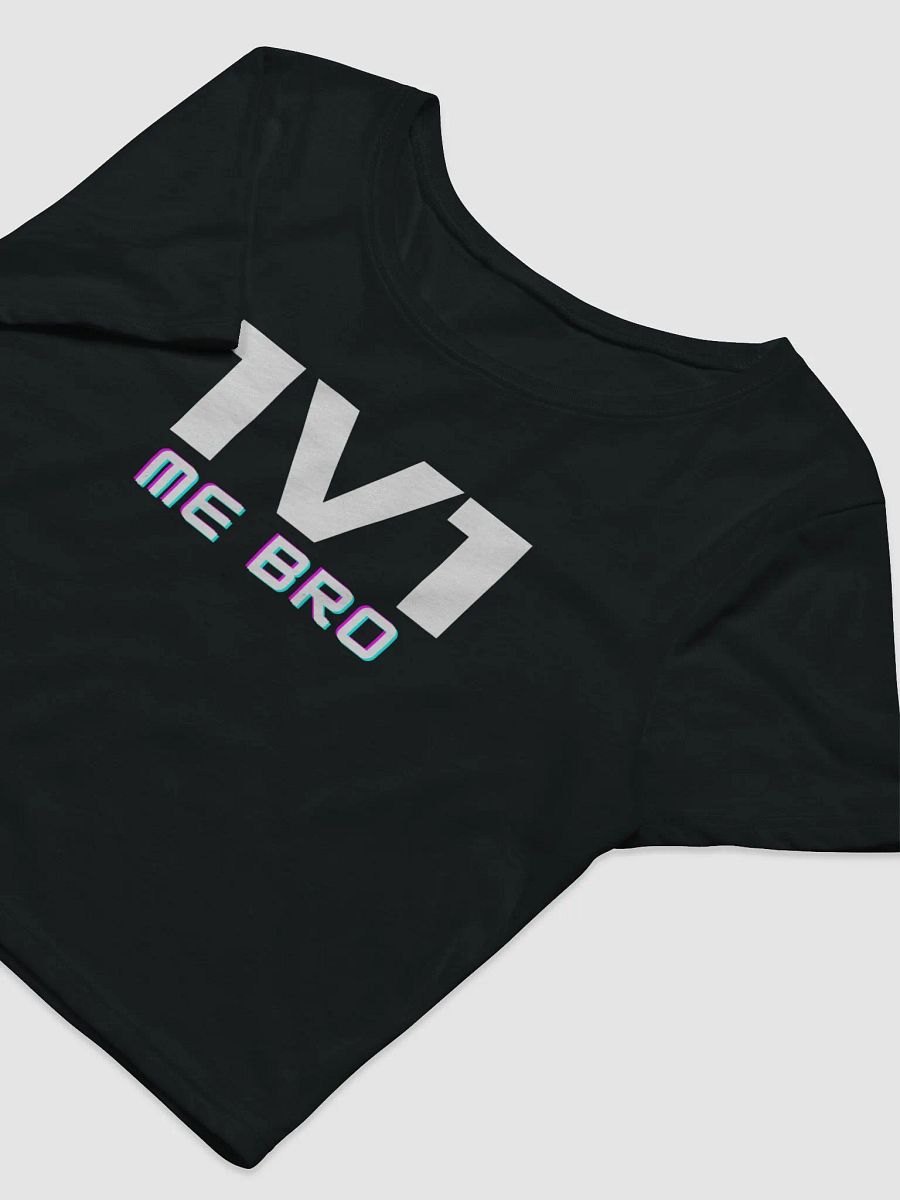1v1 ME BRO Crop product image (3)