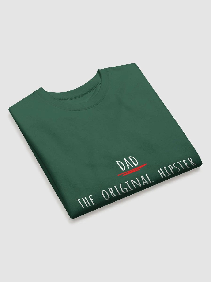 Dad: The Original Hipster - Vintage Style Father's Day Sweatshirt for Trendsetting Dads product image (19)
