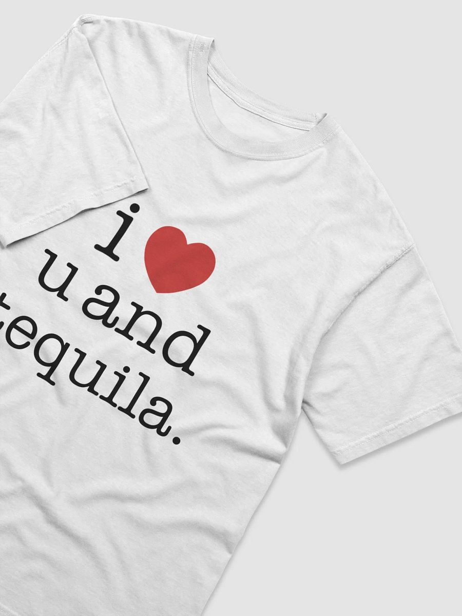 u and tequila. Unisex Tee product image (3)