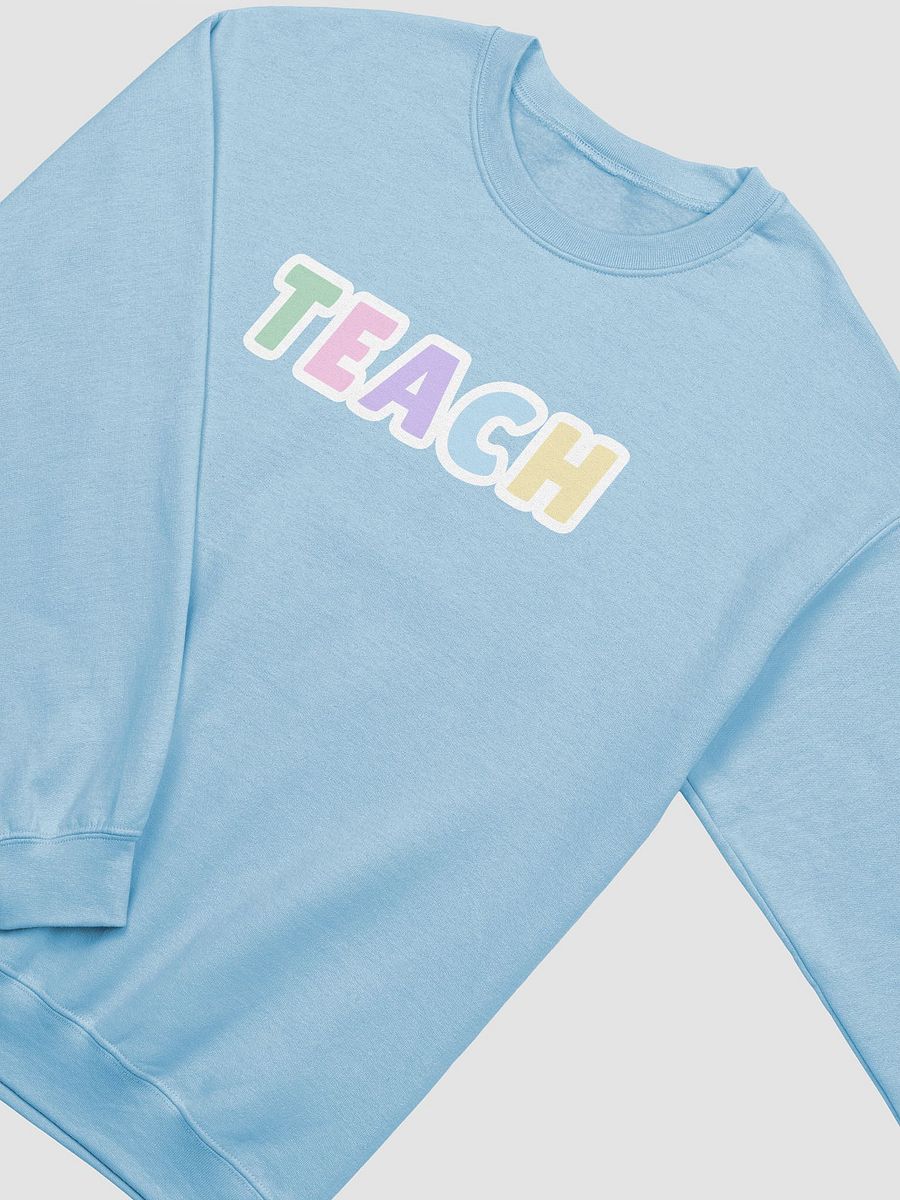 Teach Crewneck Sweatshirt product image (6)