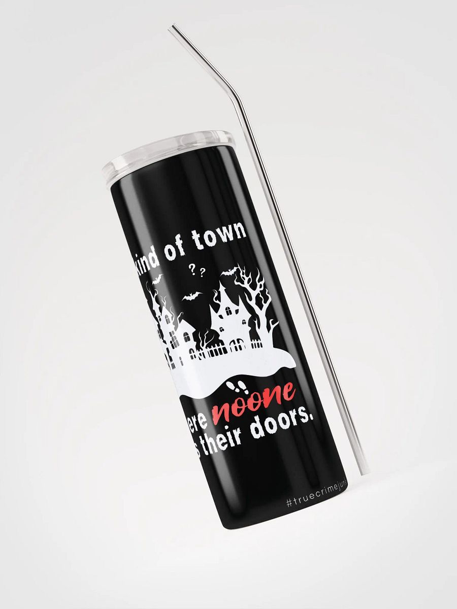 The Kind Of Town Where Noone Locks Their Doors Coffee Tumbler product image (4)