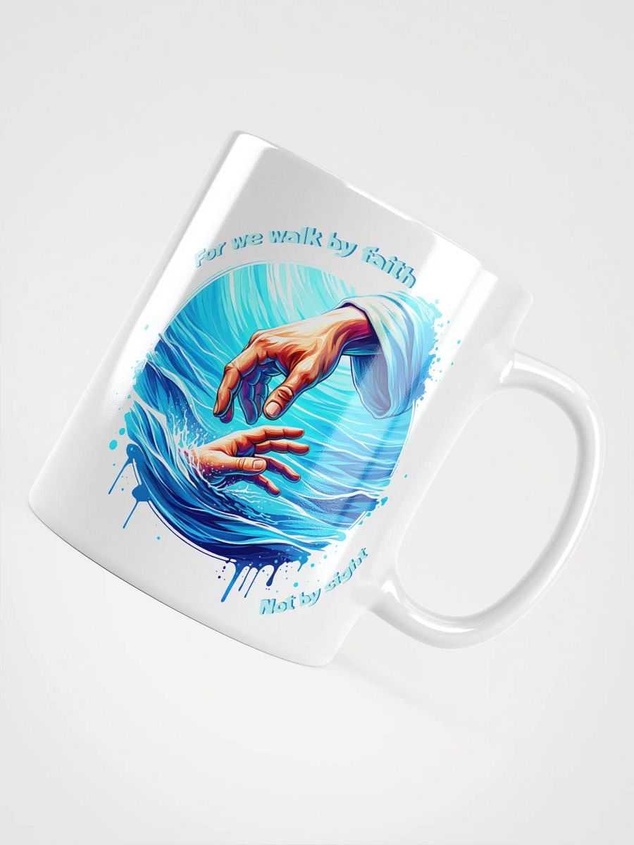 For We Walk By Faith Not By Sight Mug product image (8)