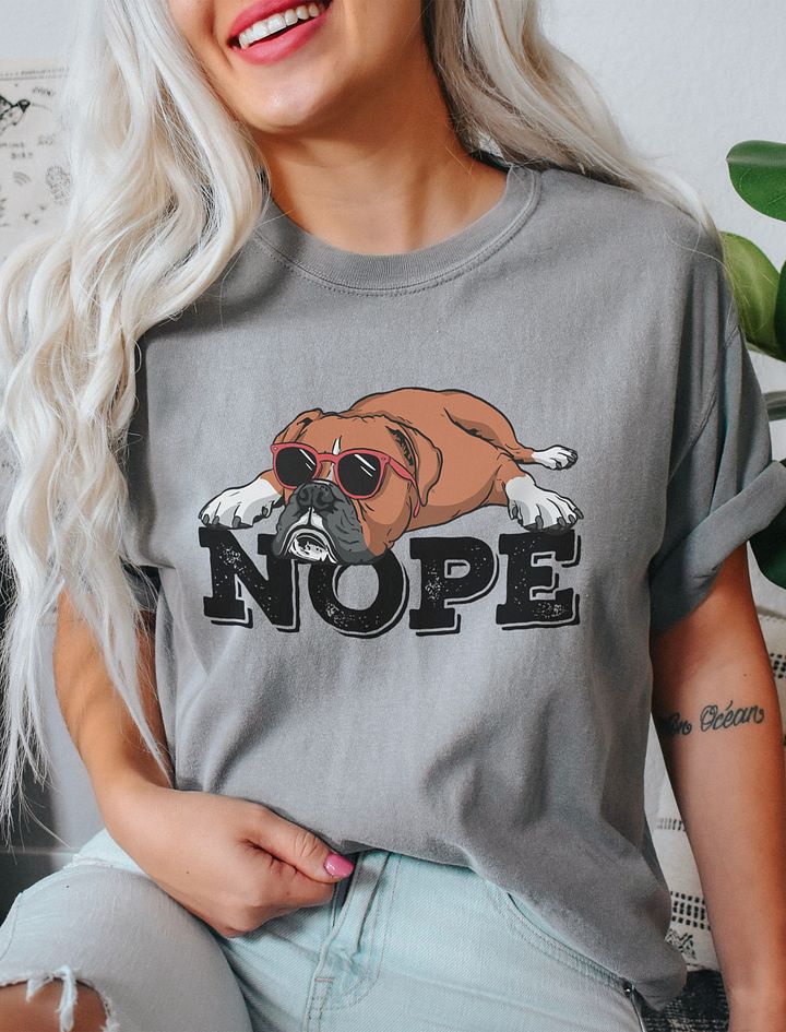 Nope Funny T-Shirt | Funny Lazy Boxer Dog Wearing Sunglasses T-Shirt for Dog Lovers product image (11)