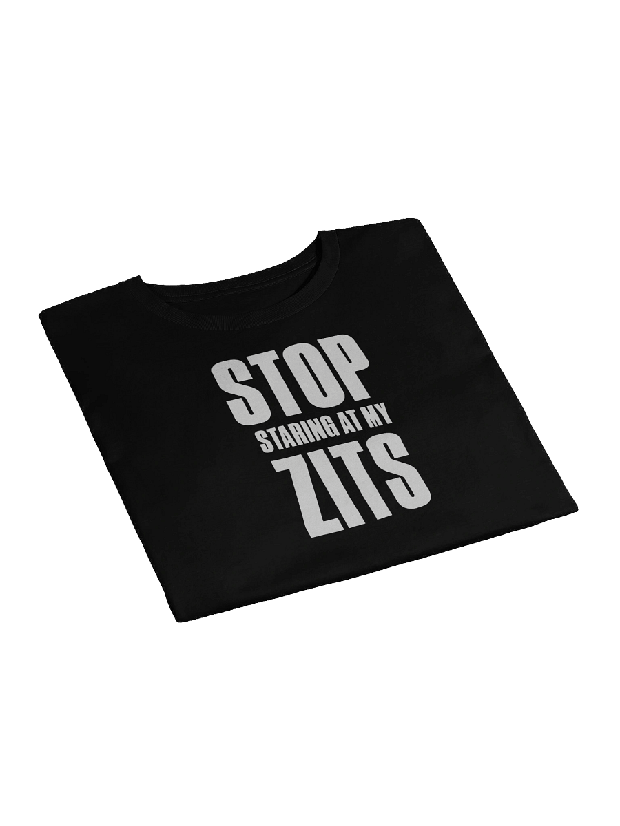 Stop Staring At My Zits Shirt product image (2)