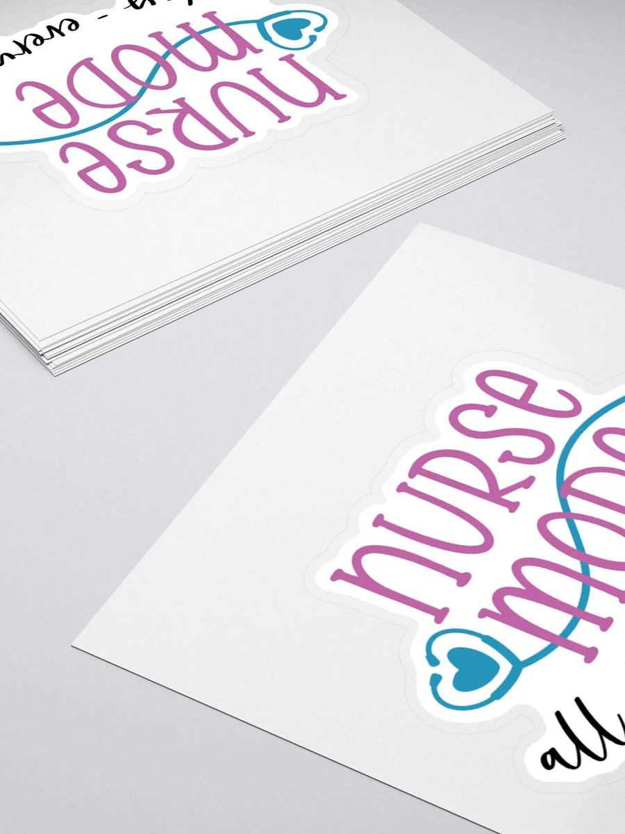 Nurse Mode: All Day, Every Day Sticker product image (10)