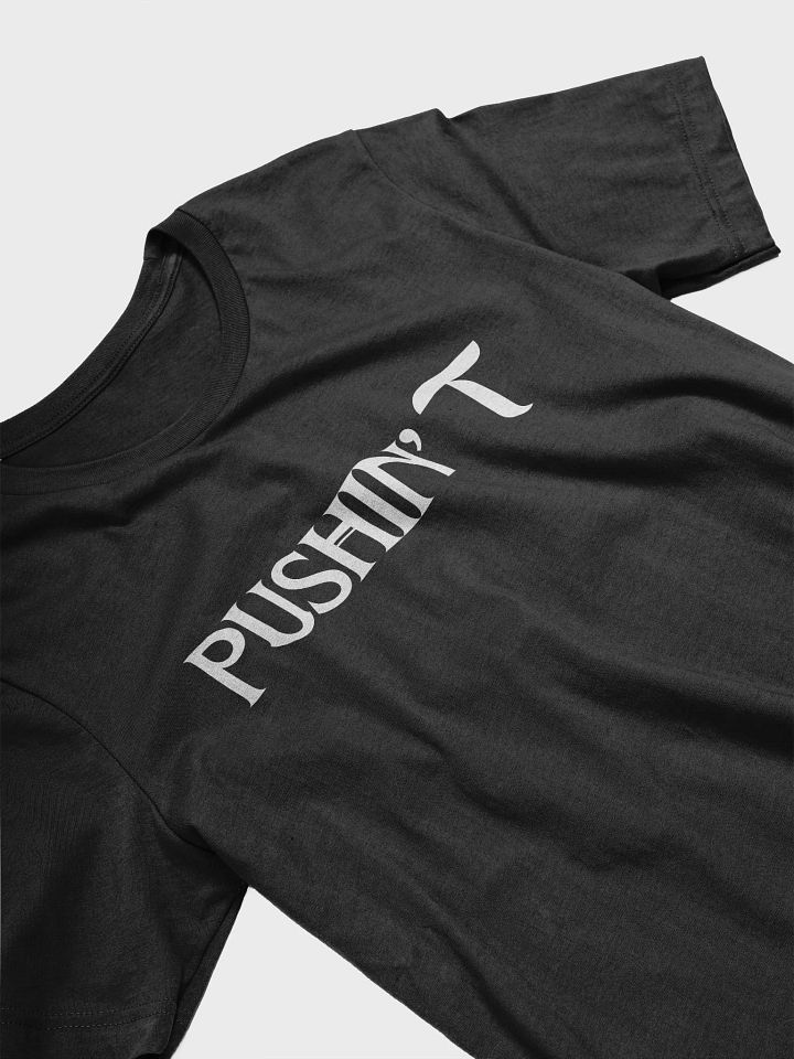 PUSHIN' T product image (2)