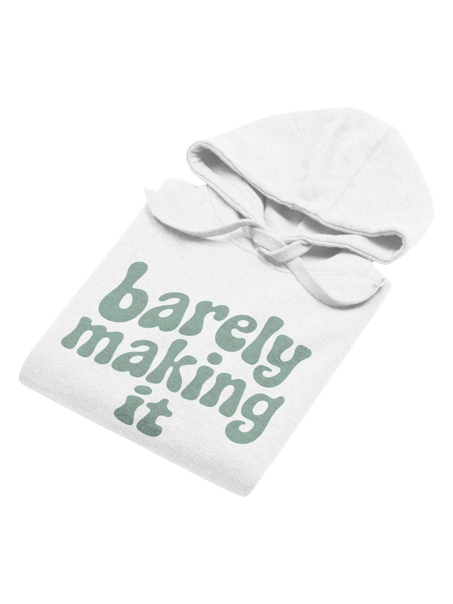 Barely Making It Hoodie product image (4)