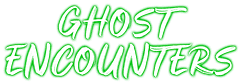 Ghost Encounters