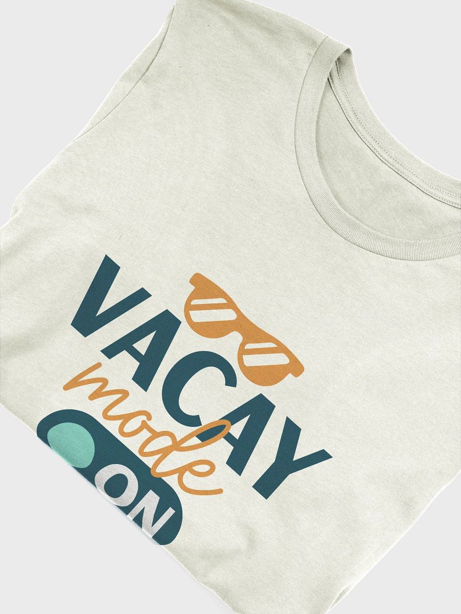Vacay Mode ON T-Shirt product image (15)