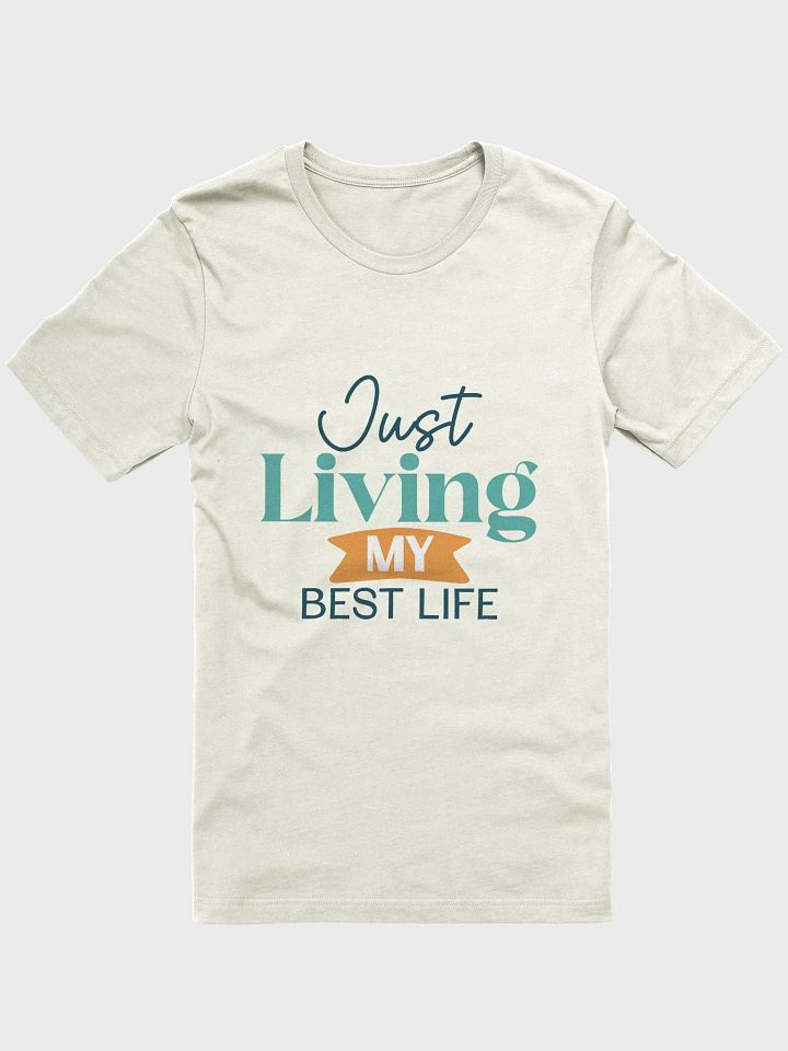 Just Living My Best Life T-Shirt product image (11)