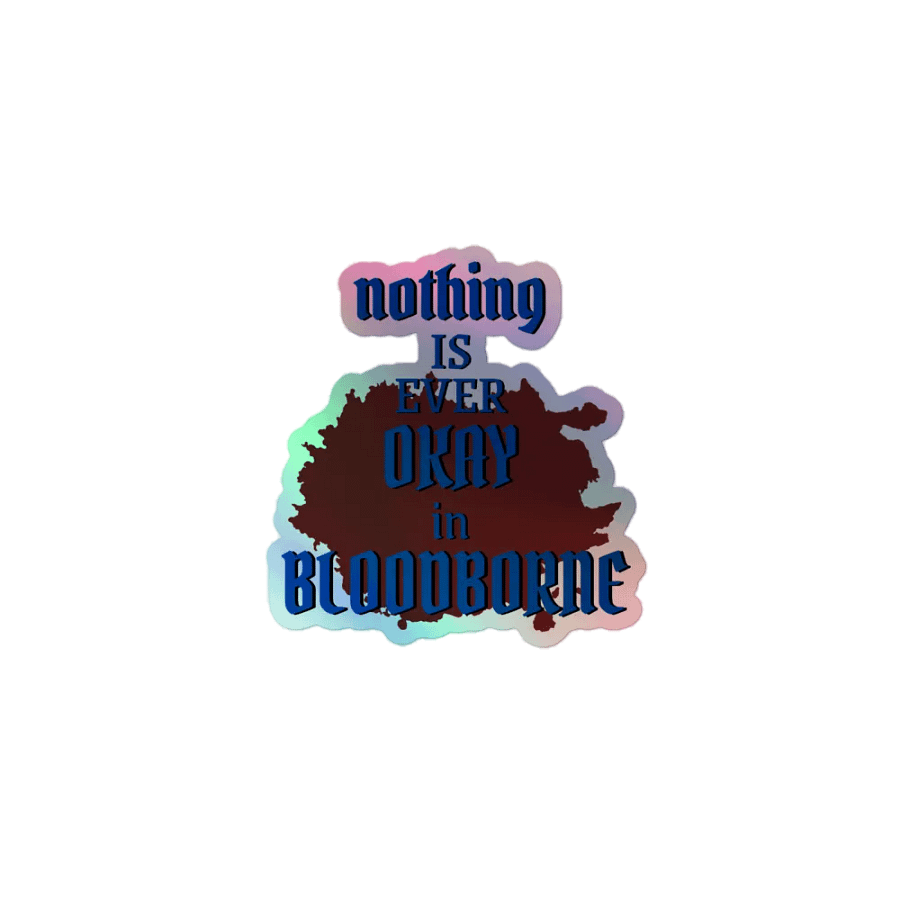 Terrible Bloodborne Holo Sticker product image (1)