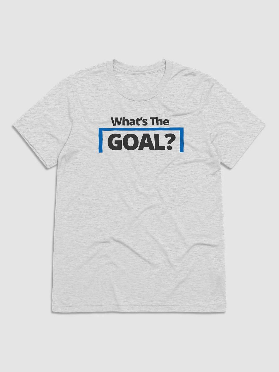 What's The Goal tshirt product image (1)