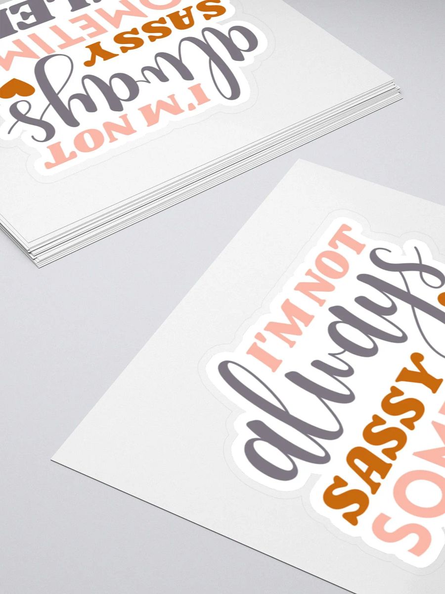 I'm Not Always Sassy Sometimes I Sleep Sticker product image (5)
