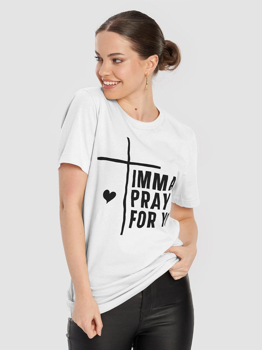 Imma Pray For You Women White T-Shirt product image (7)