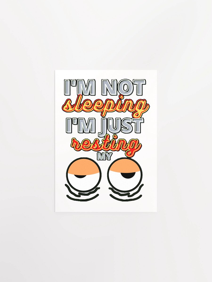 I'M NOT SLEEPING, I'M JUST RESTING MY EYES product image (1)