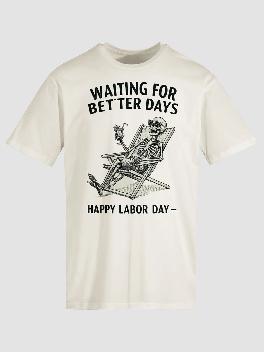 Labor Day Skeleton Unisex T-Shirt product image (9)