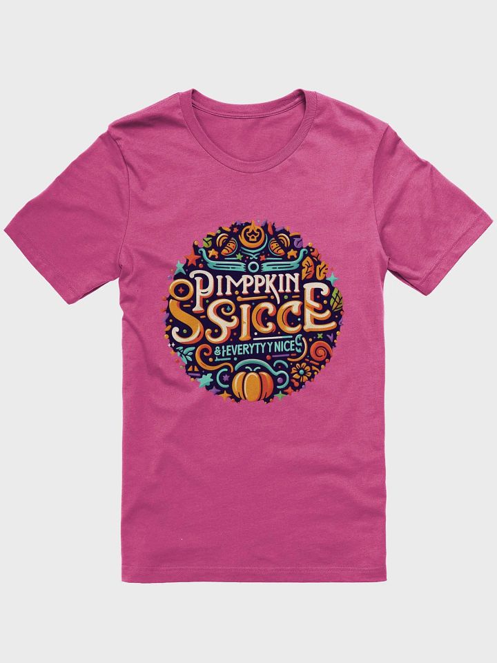 Pumpkin Spice & Everything Nice T-Shirt product image (3)