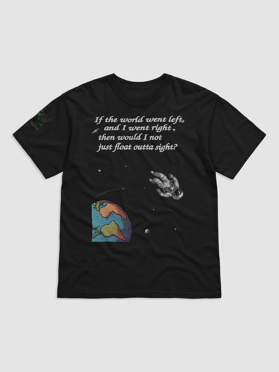 If the world went left T-Shirt product image (1)