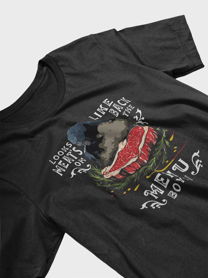 Looks like meat's back on the menu boys! T-shirt (graphic) product image (2)