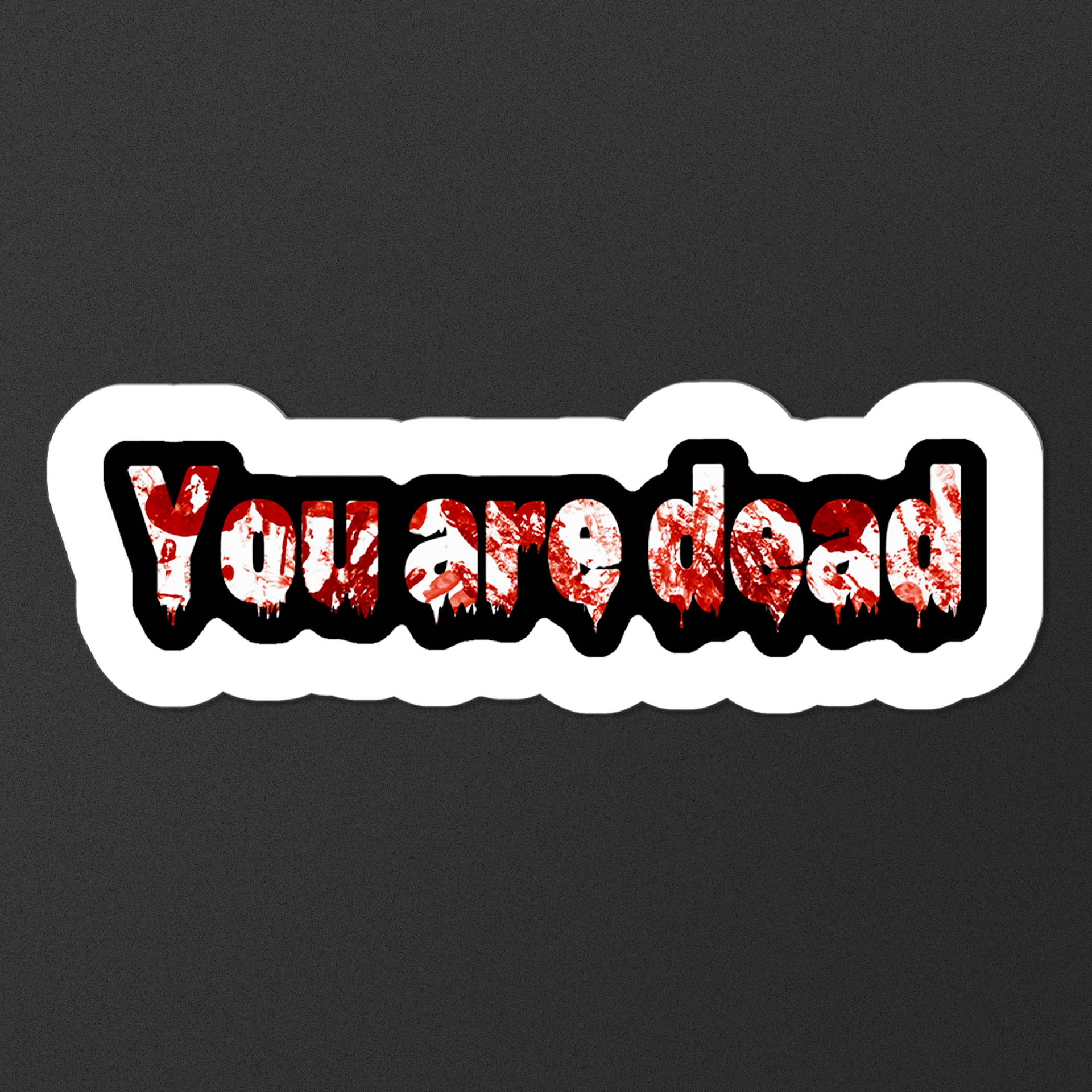 "You Are Dead" - A DayZ Sticker product image (2)