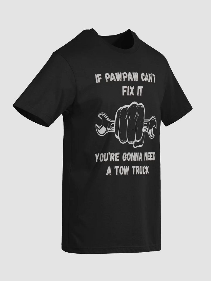 If Pawpaw Can't Fix It...T-Shirt product image (2)