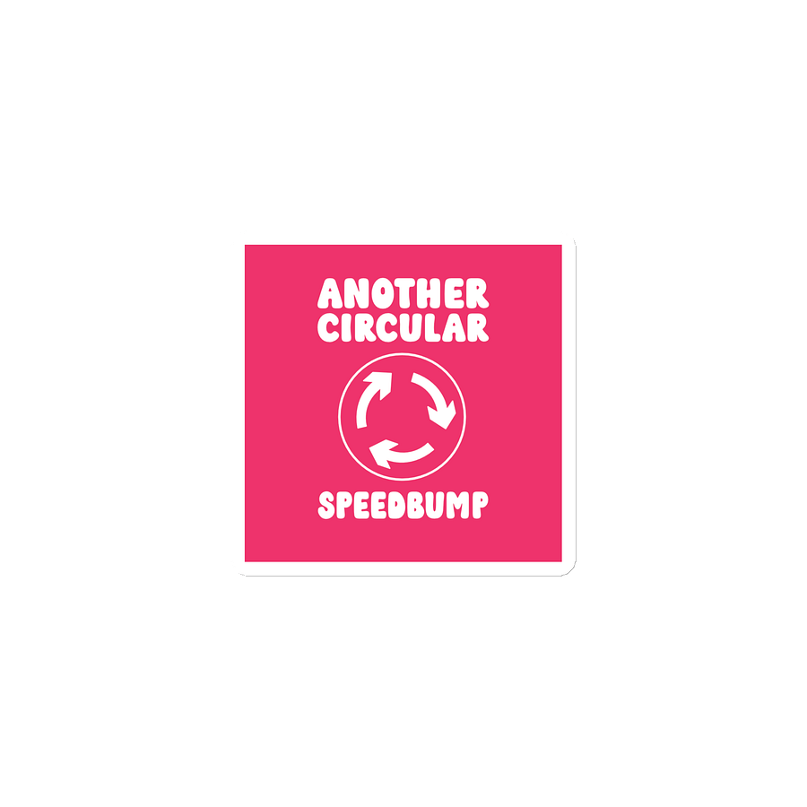 Fridge Magnet: "ANOTHER Circular Speedbump" product image (1)