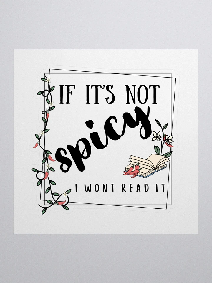If It's Not Spicy Sticker product image (1)