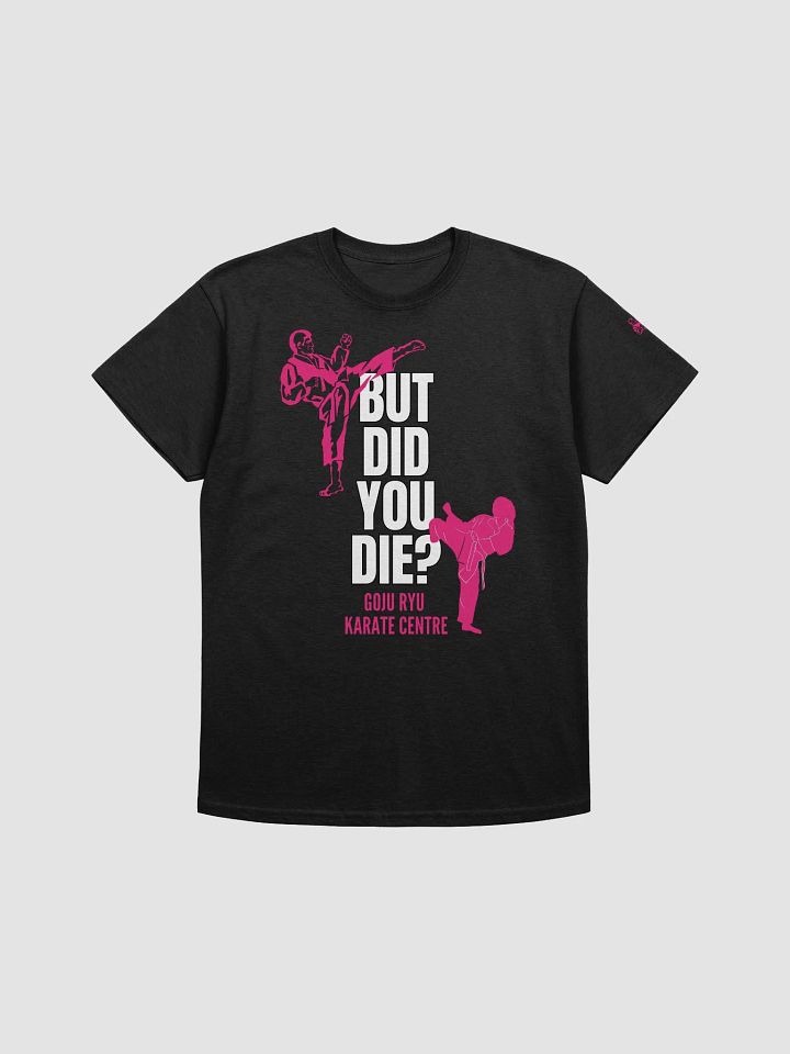 But Did You Die? (Pink) product image (1)