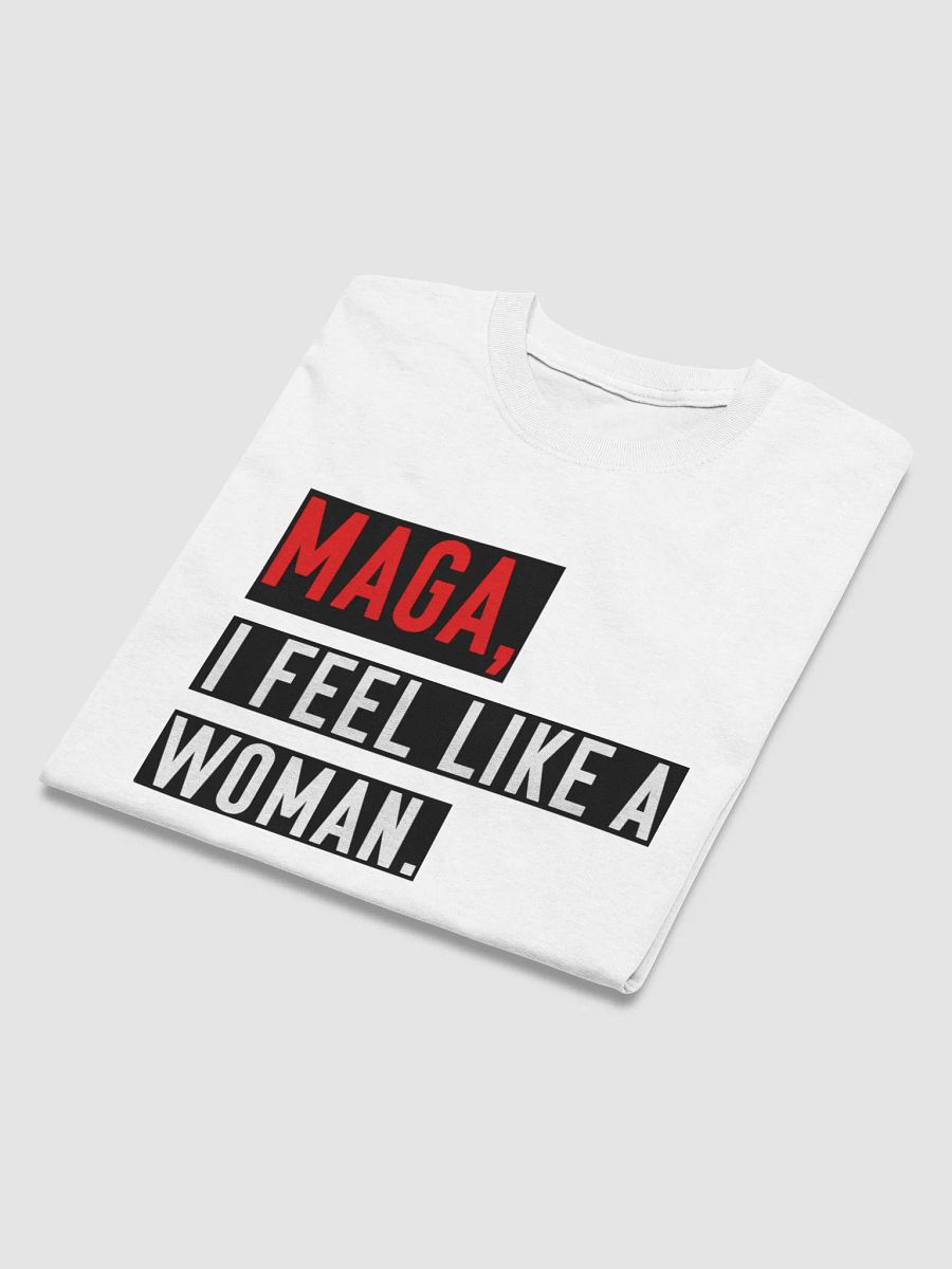 “MAGA, I Feel Like a Woman” Heavyweight T-Shirt – Parody Whitney Official Merch product image (3)