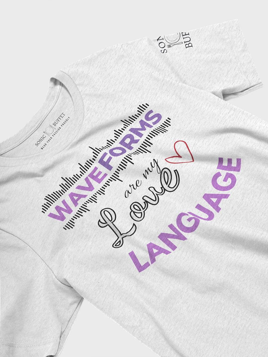 "Waveforms Are My Love Language" T-Shirt (light colors) product image (3)