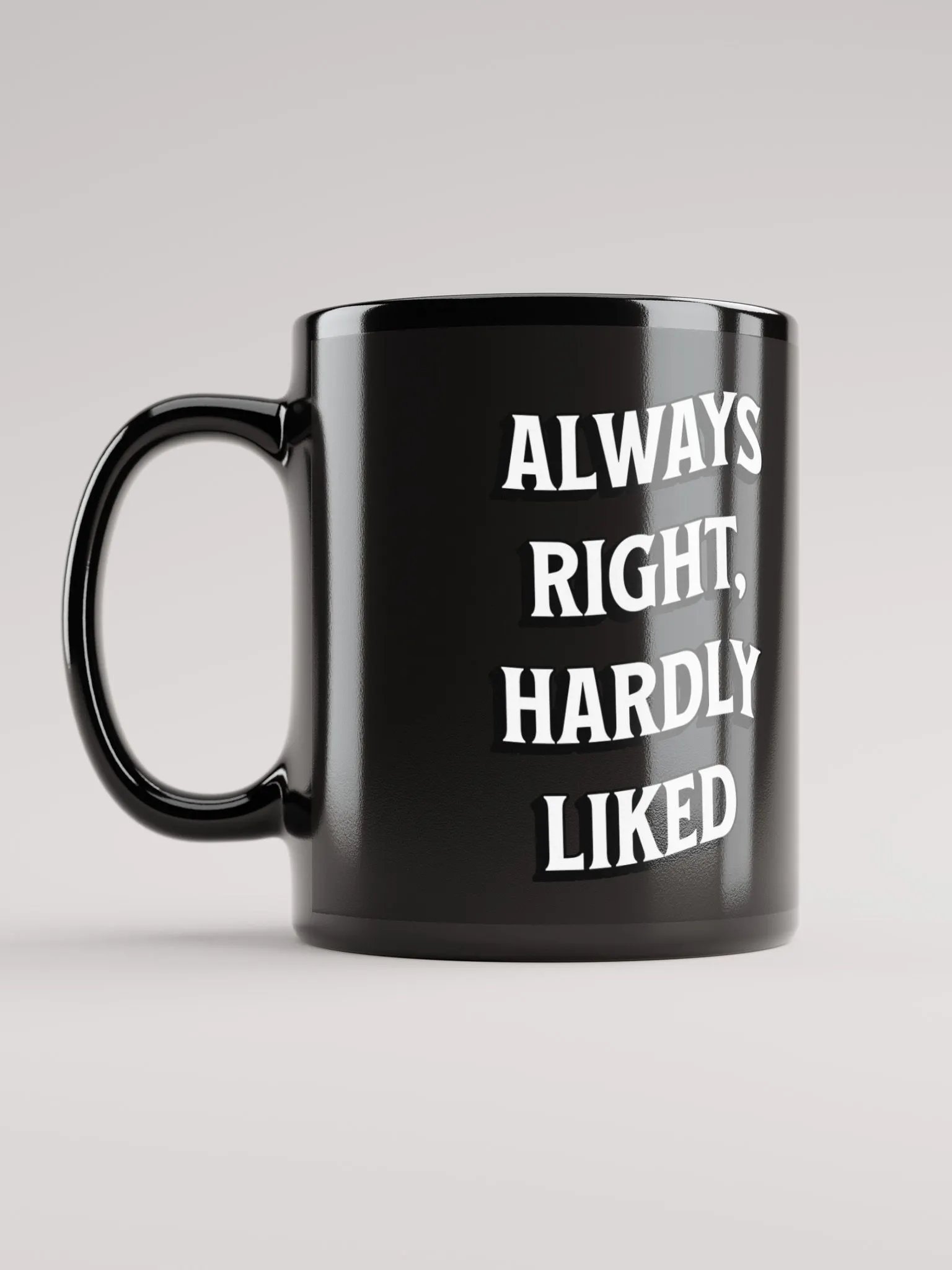 Always Right, Hardly Liked - Funny Witty Black Coffee Mug product image (5)