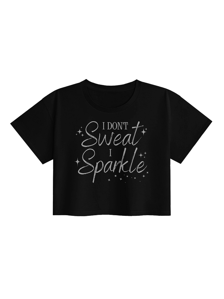 I Don't Sweat I Sparkle Crop Top product image (1)