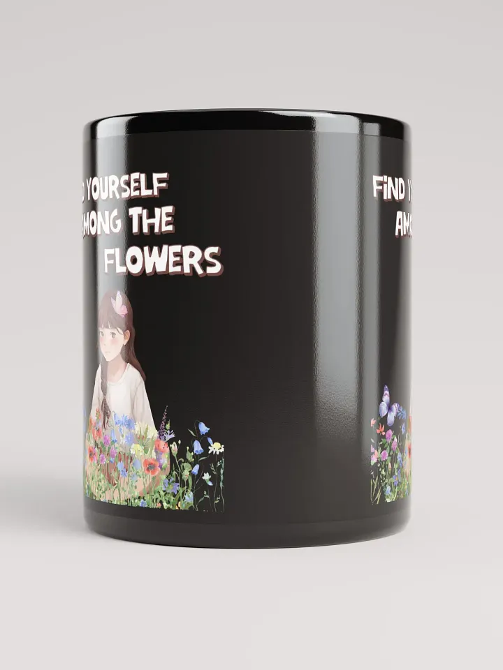 Find Yourself Among The Flowers - Black Mug product image (7)