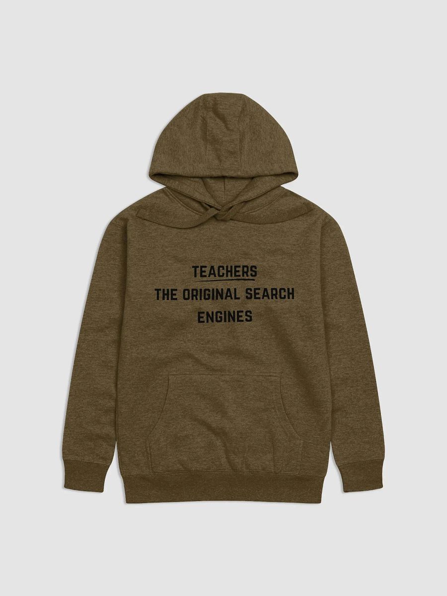 Teachers: The Original Search Engines - Teachers Quote Hoodie product image (9)