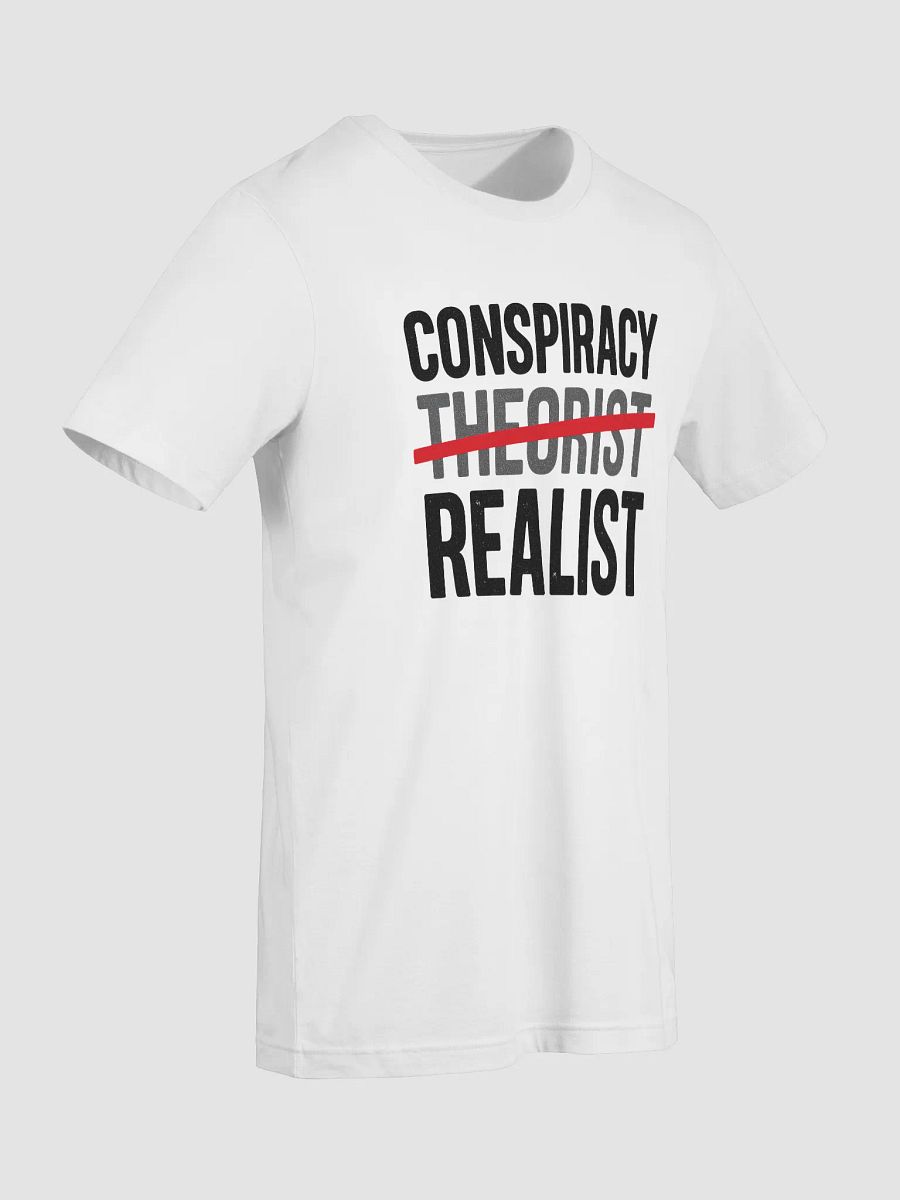 Conspiracy Realist T-Shirt product image (45)