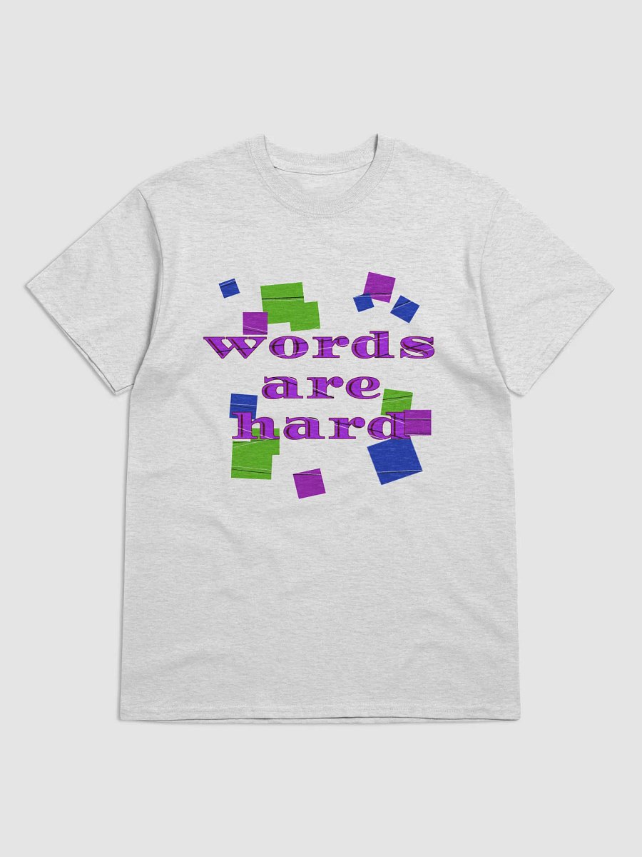 Words are hard T-Shirt product image (26)