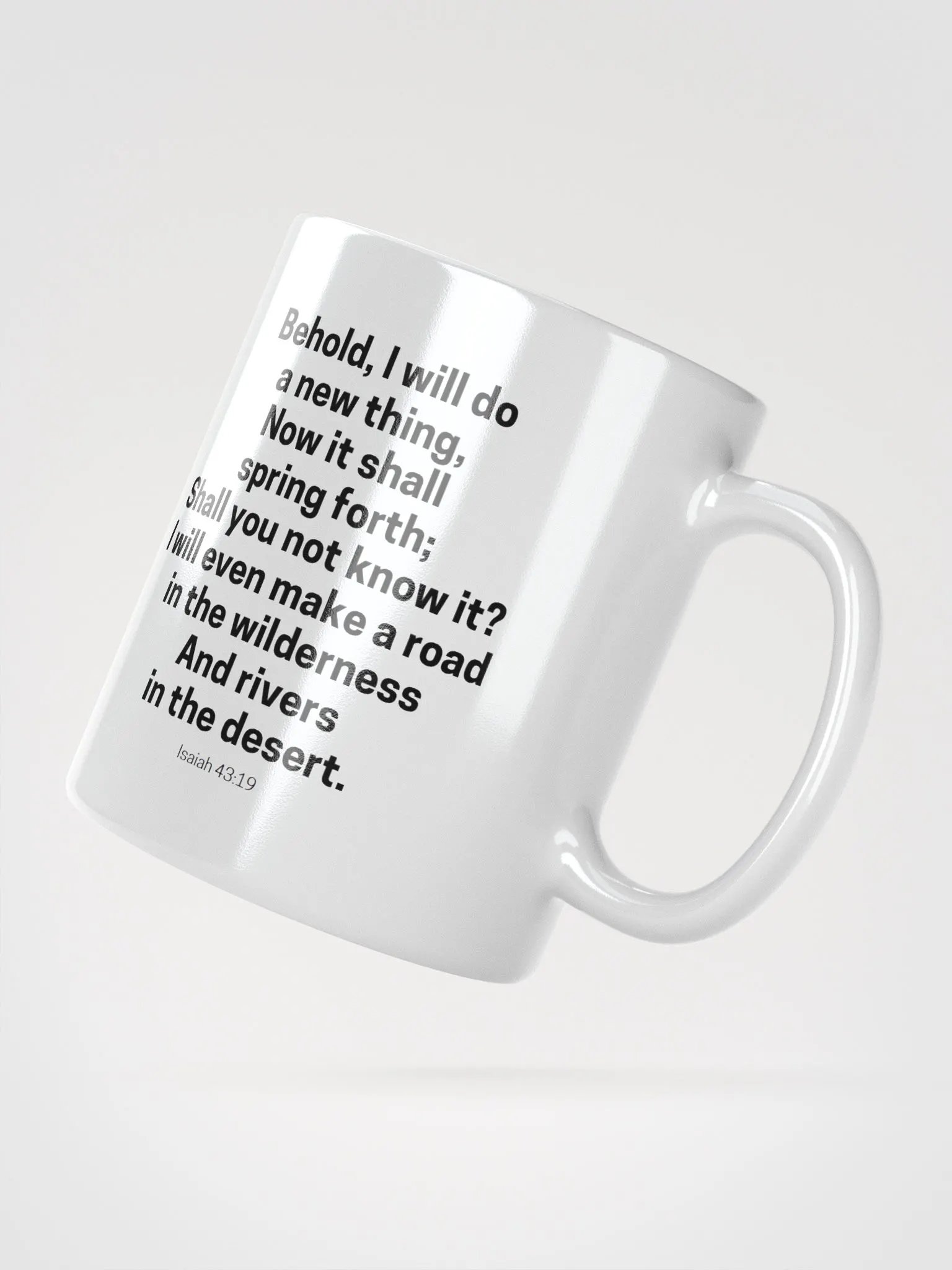 Behold, I Will Do A New Thing Now It Shall Spring Forth Isaiah 43:19 White Glossy Mug 11/15/20oz product image (2)