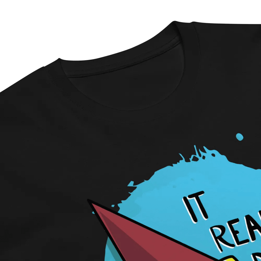 It Real Does Unisex T-Shirt product image (10)