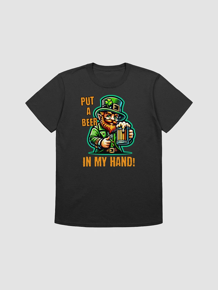 Put A Beer in My Hand Lucky Leprechaun product image (2)